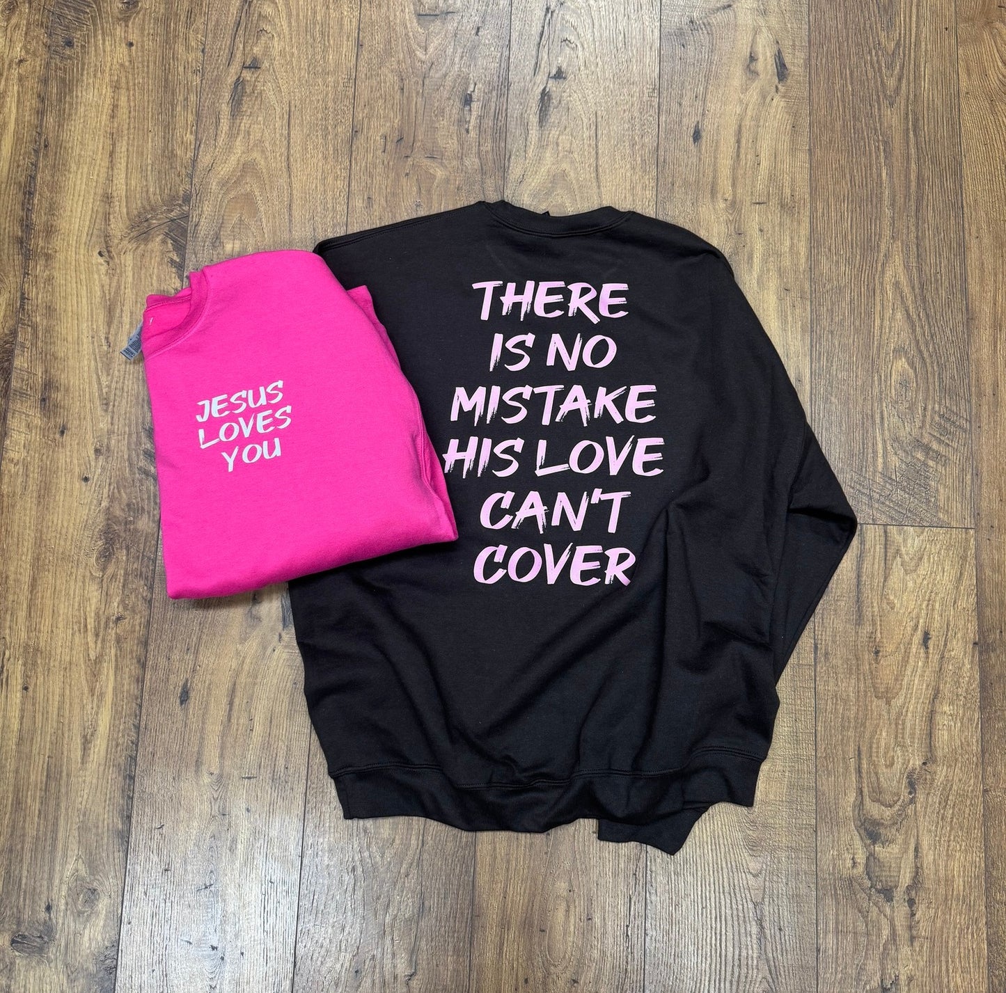 No Mistake His Love Can’t Cover Sweatshirt