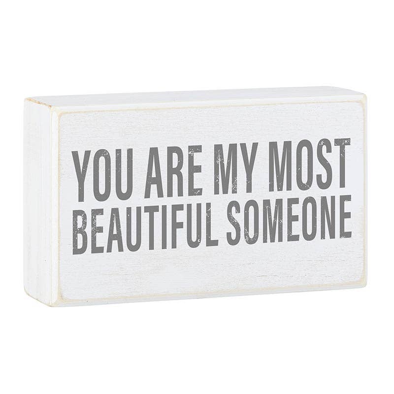 You Are My Most Beautiful Someone Wood Sign | Small Sentiment Home Decor Block