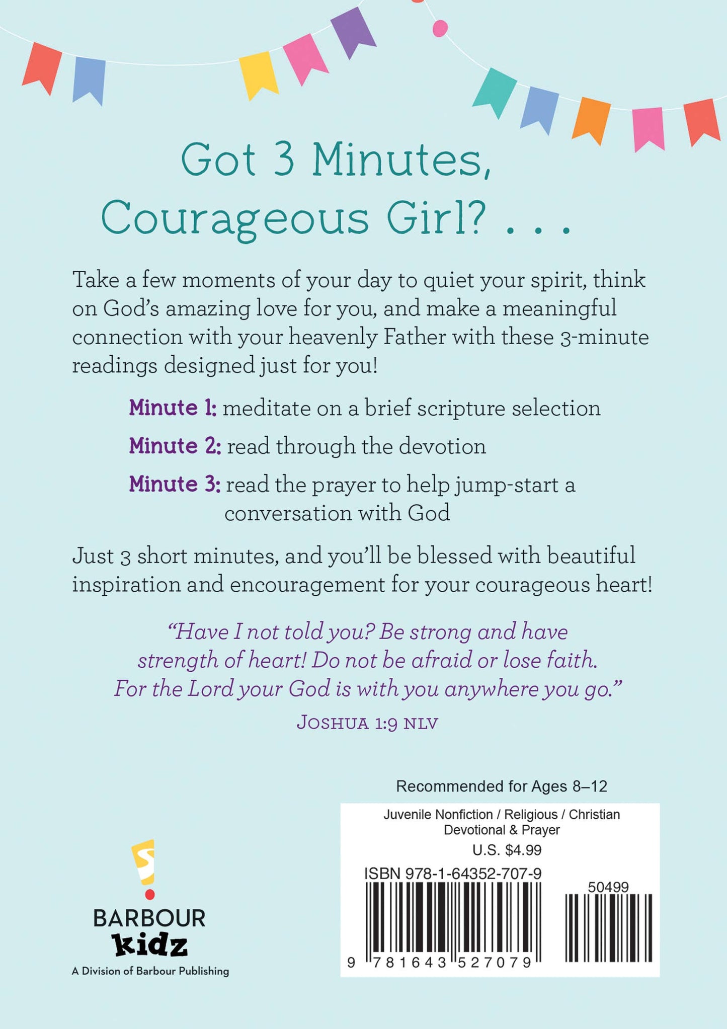 “Cover of 3-Minute Devotions for Courageous Girls by JoAnne Simmons”
“Inside page showing scripture, devotion, and prayer layout”
“Pocket-size devotional book for girls ages 8-12”