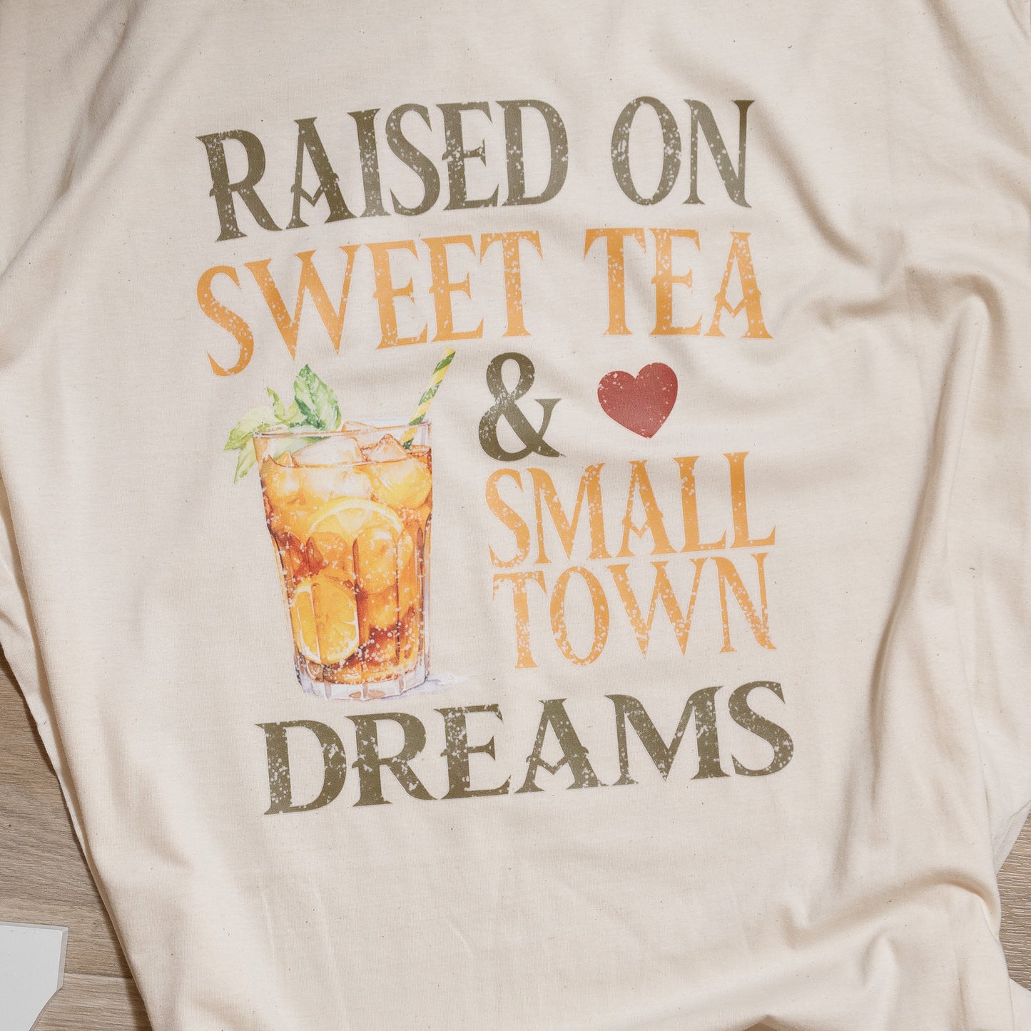 Raised on Sweet Tea & Small Town Dreams Graphic Tee – Small Town Country T-Shirt