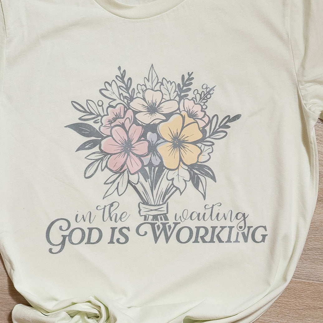 In the Waiting God Is Working Graphic Tee – Faith Based Christian T-Shirt with Floral Design