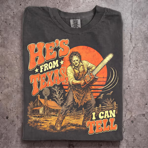 He’s From Texas I Can Tell Graphic Tee | Creepy Season Texas Tee