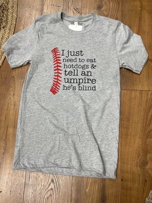 "Tell an Umpire He's Blind" Tee