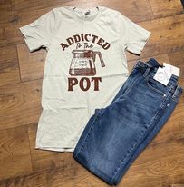 "Addicted to the pot" tee