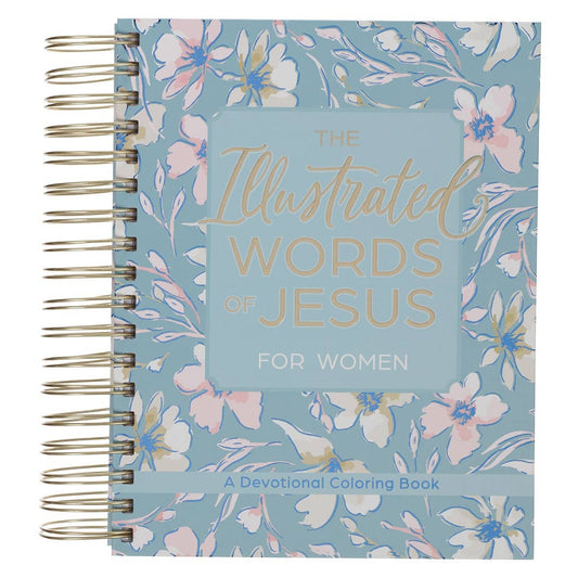 The Illustrated Words of Jesus for Women | Spiral Bound Coloring Devotional