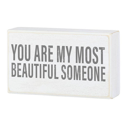 You Are My Most Beautiful Someone Wood Sign | Small Sentiment Home Decor Block