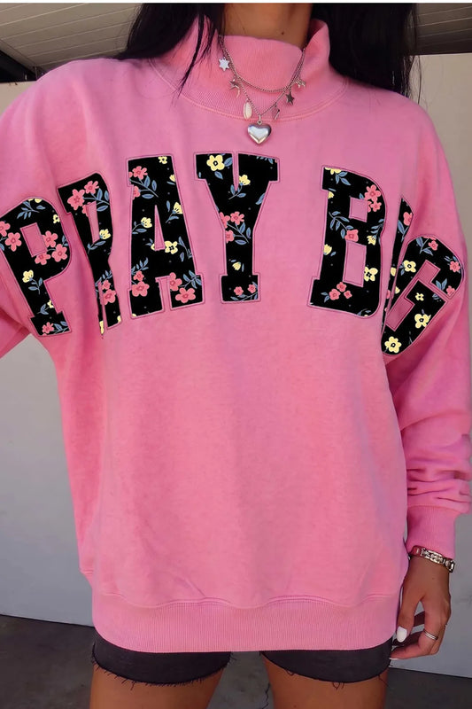 ~PREORDER~ Pray Big Pink Patch Sweatshirt ~PREORDER~