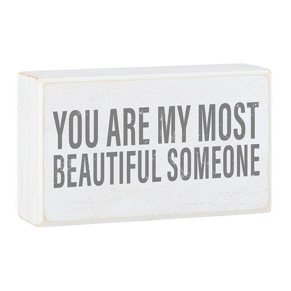 You Are My Most Beautiful Someone Wood Sign | Small Sentiment Home Decor Block