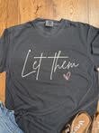 Let Them Embroidered Tee | Inspirational Let Them Theory T-Shirt for Women