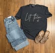 Let Them Embroidered Tee | Inspirational Let Them Theory T-Shirt for Women