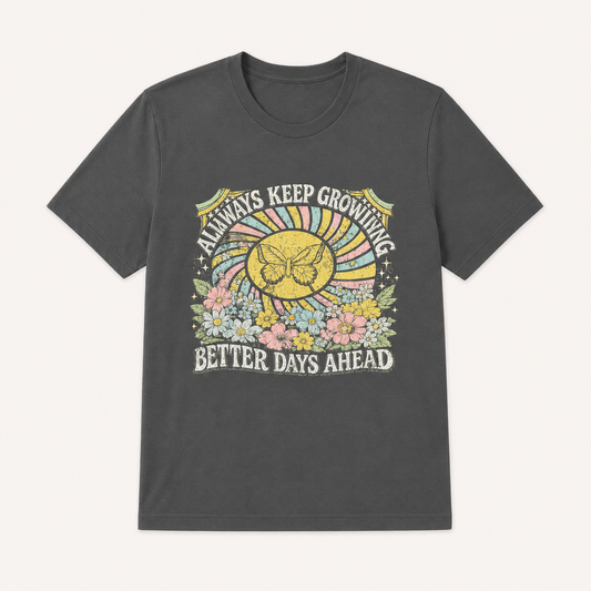 Always Keep Growing Graphic Tee | Better Days Ahead