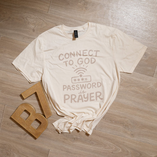 Connect to God Graphic Tee – Password is Prayer Christian Faith T-Shirt