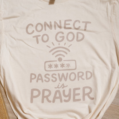 Connect to God Graphic Tee – Password is Prayer Christian Faith T-Shirt