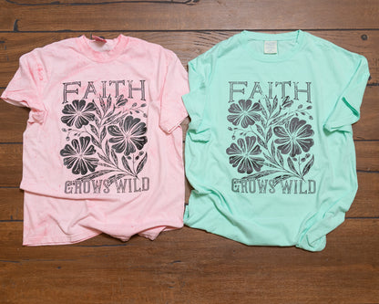 Faith Grows Wild Floral Graphic Tee – Inspirational Christian Flower Shirt