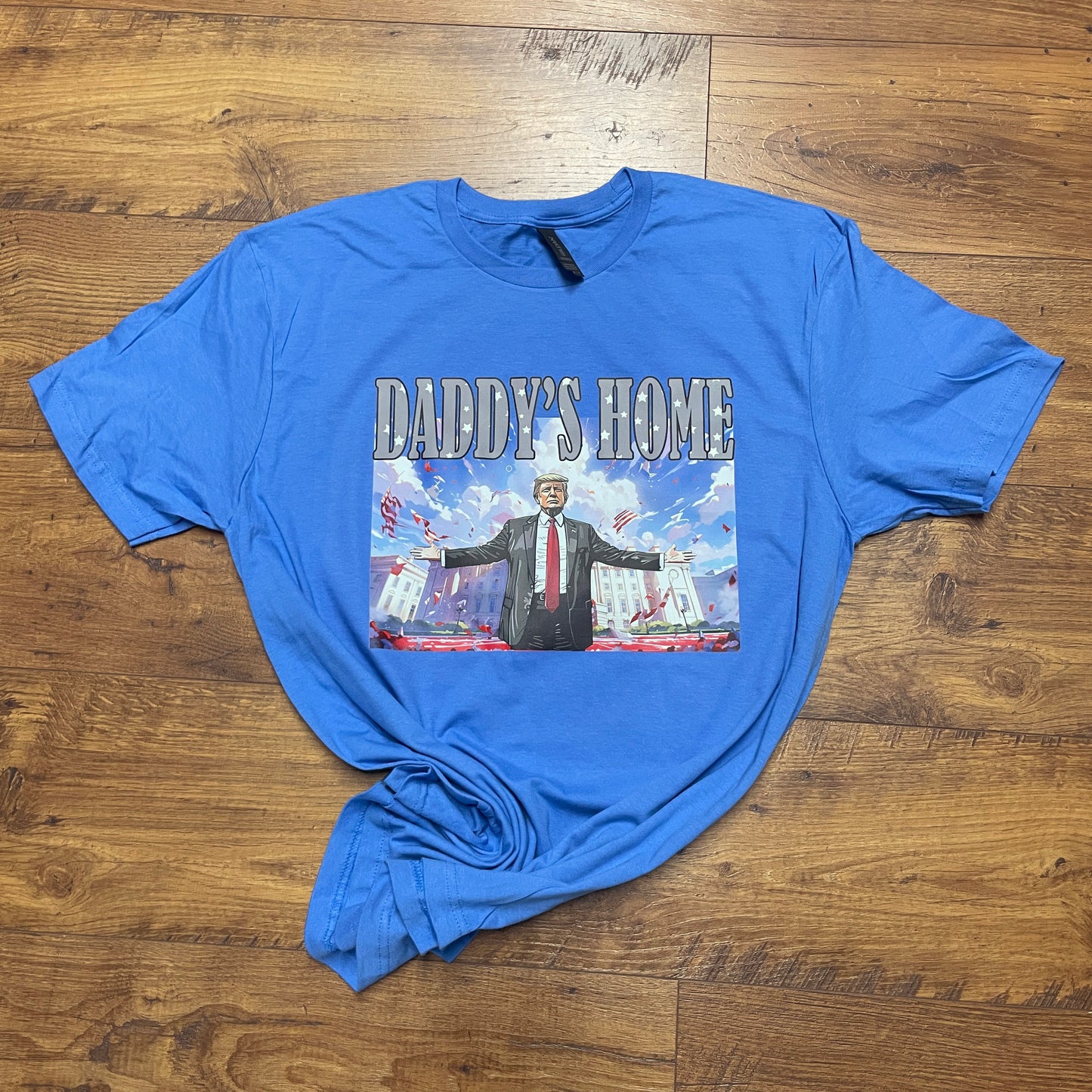 Daddy's Home T-Shirt Trump Supporter