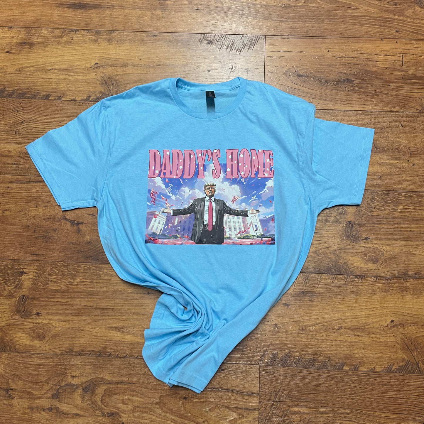 Daddy's Home T-Shirt Trump Supporter