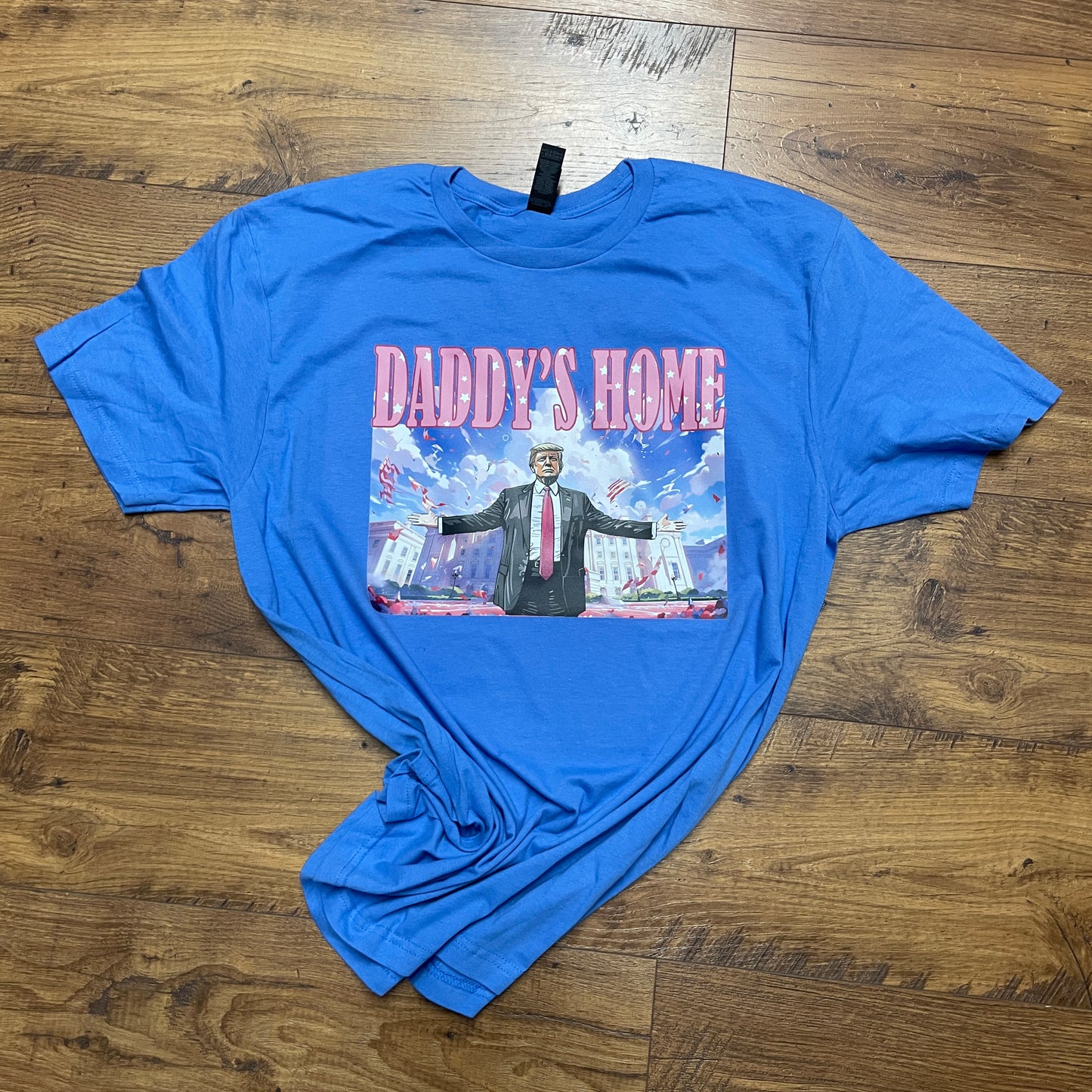 Daddy's Home T-Shirt Trump Supporter