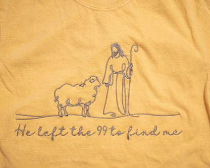 He Left the 99 to Find Me Embroidered T-Shirt – Comfort Colors Tee
