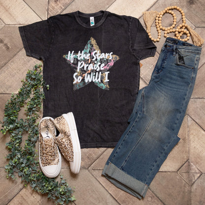 If the Stars Praise So Will I Graphic Tee | Christian Faith T-Shirt