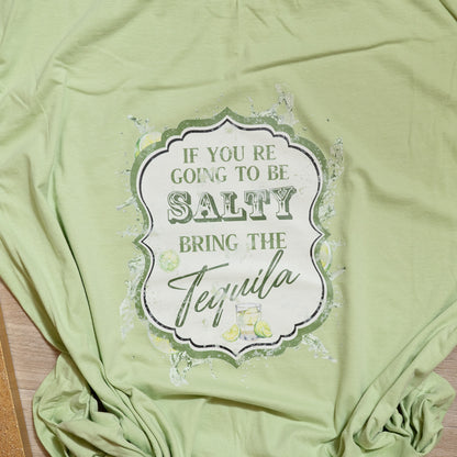 If You’re Going to Be Salty Bring the Tequila Tee – Fun Margarita Graphic Shirt