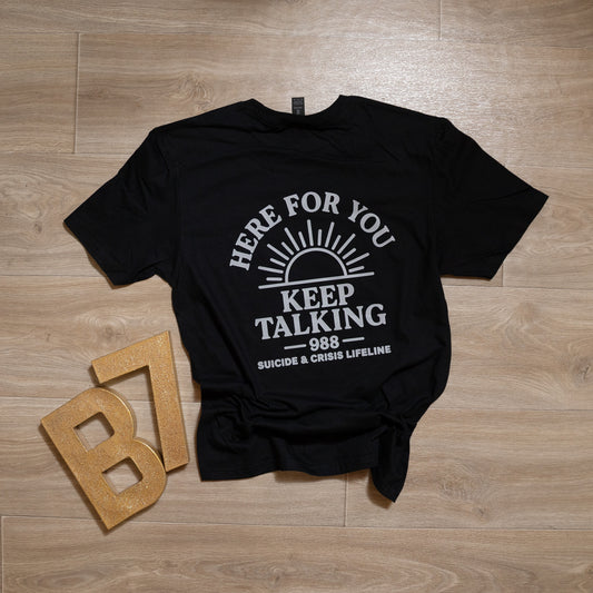 Here for You Keep Talking 988 Tee – Suicide & Crisis Lifeline Support Shirt