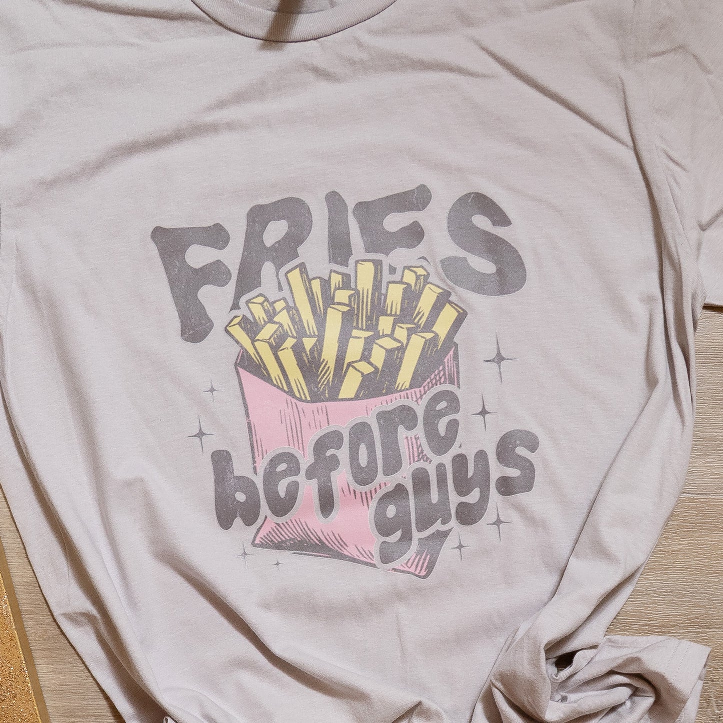 Fries Before Guys Graphic Tee – Funny Foodie Shirt, Retro Style French Fry T-Shirt