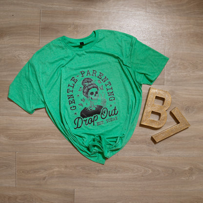Gentle Parenting Dropout Graphic Tee – Funny Mom Shirt, Skull Messy Bun T-Shirt