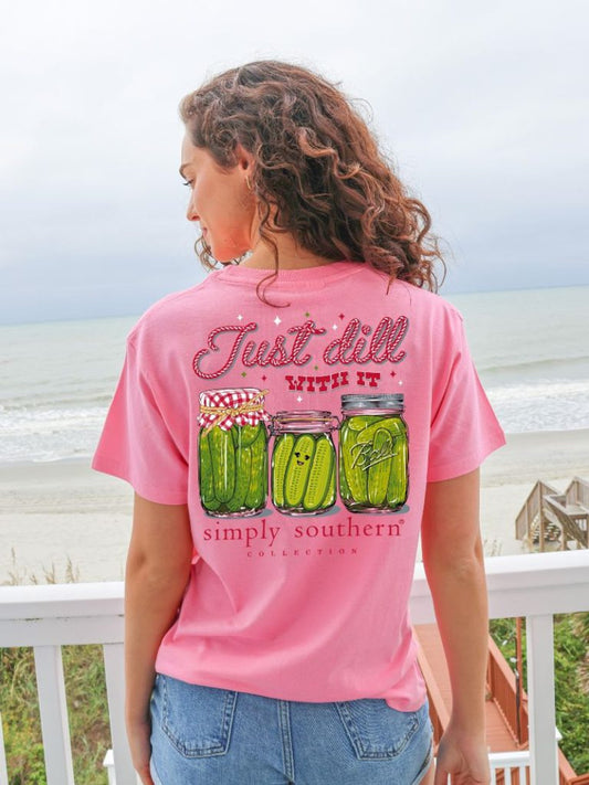 Just Dill With It Simply Southern T-shirt