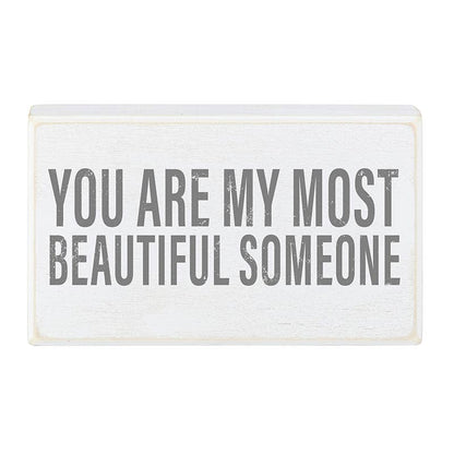 You Are My Most Beautiful Someone Wood Sign | Small Sentiment Home Decor Block