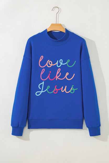 Love Like Jesus Graphic Sweatshirt – Oversized Mock Neck Christian Pullover