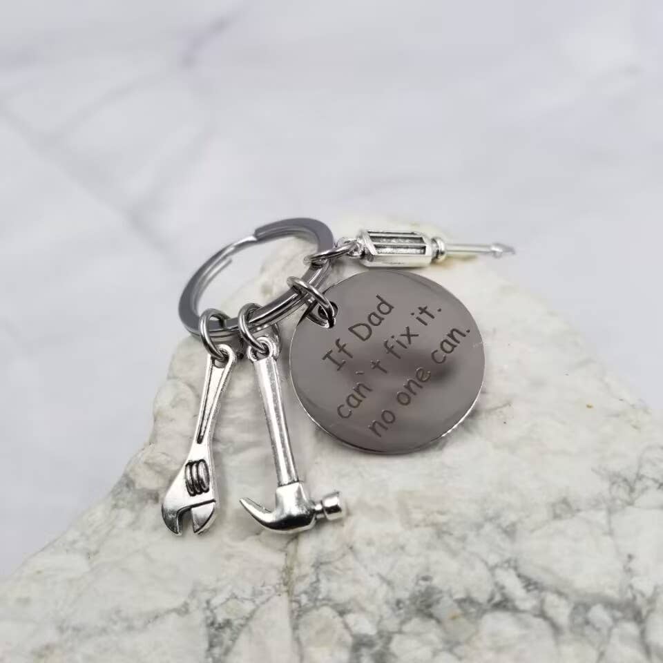 If Dad can't fix it no one can keychain - Father's Day